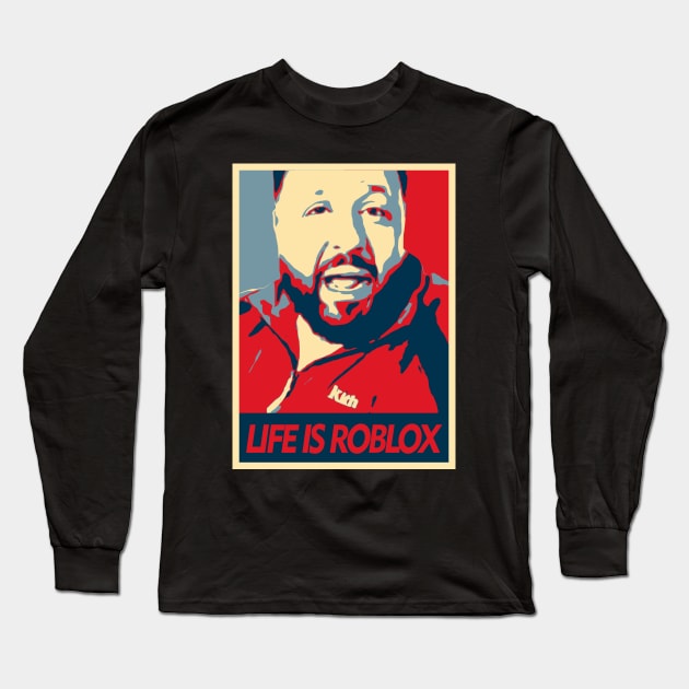 Life Is Roblox Long Sleeve T-Shirt by Girladies Artshop